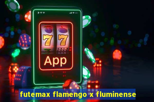 futemax flamengo x fluminense